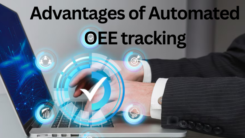 advantages of automated OEE tracking